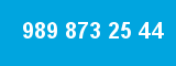 989 873 25 44 989 873 25 44